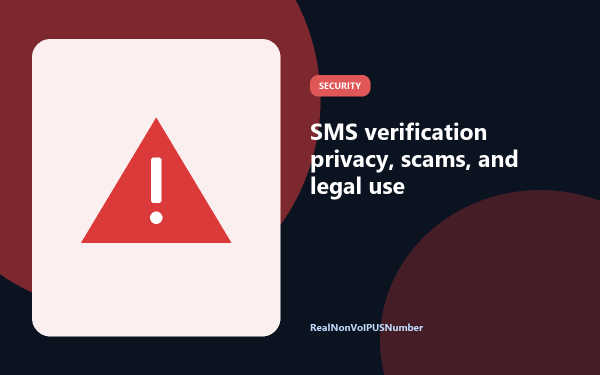 SMS verification privacy, scams, and legal use