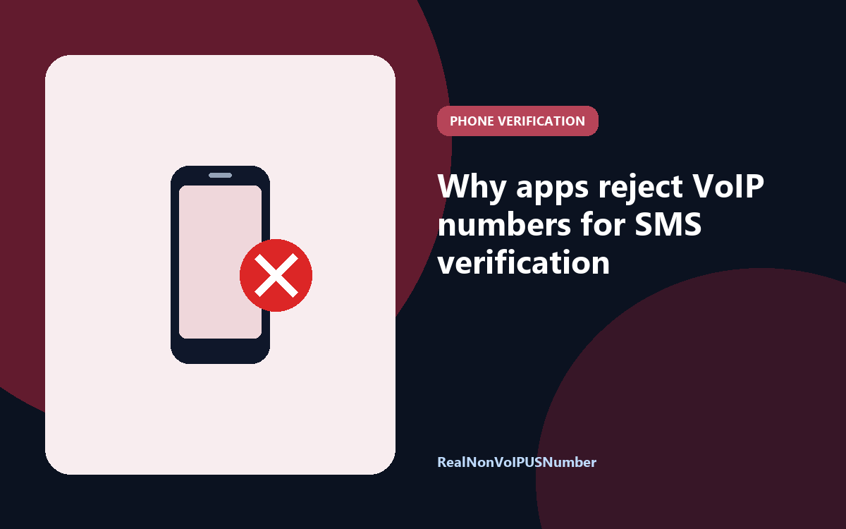 Why apps reject VoIP numbers for SMS verification